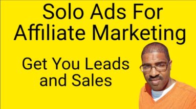 Solo Ads For Affiliate Marketing, Get Solo Ads Website Traffic That Get You Leads and Sales