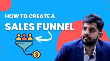 How To Create an Effective Sales Funnel | 6 Steps Guide for Beginners
