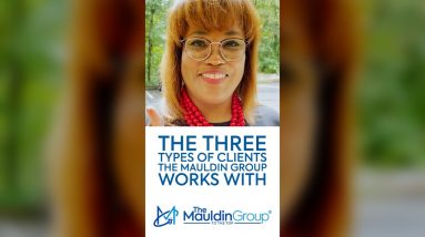 The Three Types of Clients The Mauldin Group Works With, with Bonnie Mauldin