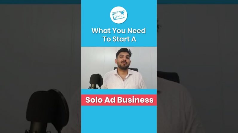 What You Need To Start A Solo Ads business | Solo Ads Training