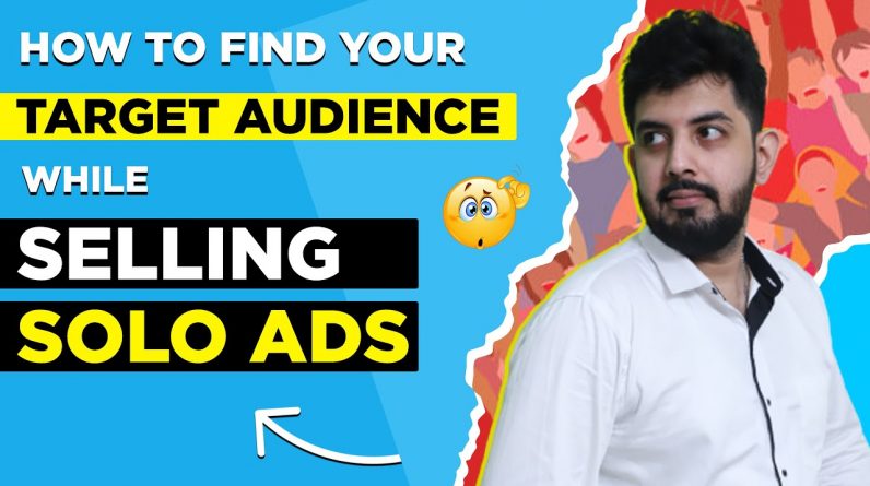 How to Find Your Target Audience While Selling Solo Ads