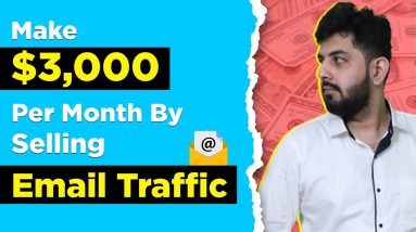 How to Make $3,000 Per Month By Selling Email Traffic