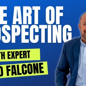 Master The Art of Prospecting with Expert Todd Falcone